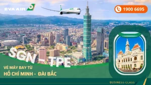 Vé máy bay từ TPHCM đi Đài Bắc EVA Air